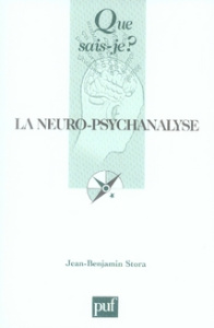 La neuro-psychanalyse - Stora Jean-Benjamin