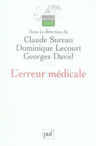 L'erreur médicale - Sureau Claude ; Lecourt Dominique ; David Georges