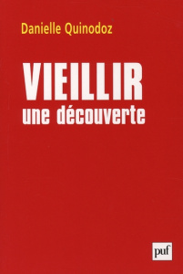 Vieillir : une découverte - Quinodoz Danielle
