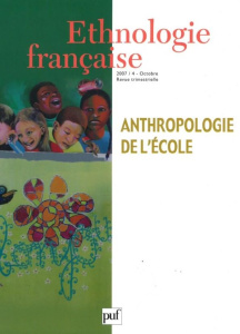 Ethnologie française N° 4, Octobre 2007 : Anthropologie de l'école - Filiod Jean-Paul ; Marchive Alain ; Rabier Marion