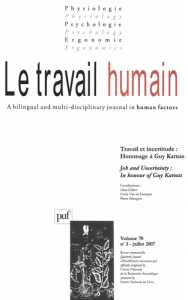 Le travail humain Volume 70 N° 3, Juillet 2007 : Travail et incertitude : Hommage à Guy Karnas - Salengros Pierre ; Leemput C. Van de
