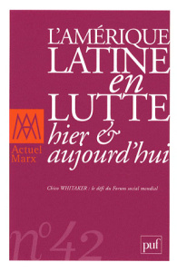 Actuel Marx N° 42, Second semestre 2007 : L'Amérique latine en lutte hier et aujourd'hui - COLLECTIF