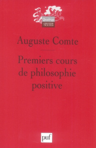 Premiers cours de philosophie positive. Préliminaires généraux et philosophie mathématique - Comte Auguste ; Dhombres Jean