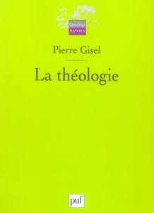 La théologie - Gisel Pierre