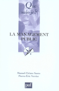 Le management public. 3e édition - Santo Viriato-Manuel ; Verrier Pierre-Eric