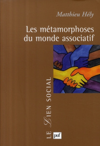 Les métamorphoses du monde associatif - Hély Matthieu