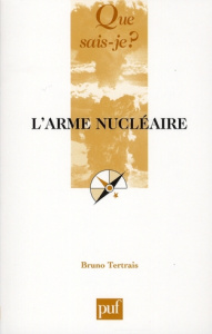 L'arme nucléaire - Tertrais Bruno