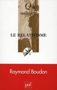 Le relativisme - Boudon Raymond