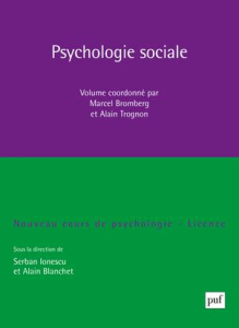 Psychologie sociale. Nouveau cours de psychologie, Licence - Blanchet Alain ; Ionescu Serban ; Bromberg Marcel