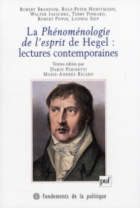 La Phénoménologie de l'esprit de Hegel : lectures contemporaines - Perinetti Dario ; Ricard Marie-Andrée ; Bellefleur