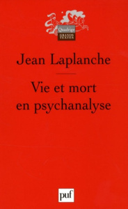 Vie et mort en psychanalyse - Laplanche Jean