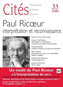 Cités N° 33/2008 : Paul Ricoeur, interprétation et reconnaissance - Barash Jeffrey Andrew ; Michel Johann ; Dosse Fran