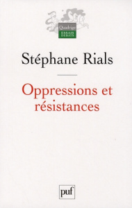 Oppressions et résistances - Rials Stéphane