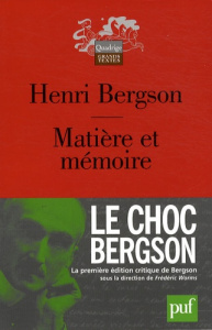 Matière et mémoire / Essai sur la relation du corps à l'esprit - Bergson Henri