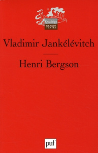 Henri Bergson - Jankélévitch Vladimir