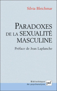 Paradoxes de la sexualité masculine - Bleichmar Silvia ; Lagache Elisabeth ; Leibovici M