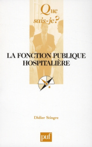 La fonction publique hospitalière. 3e édition - Stingre Didier