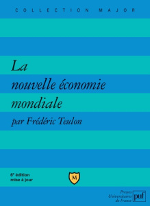 La nouvelle économie mondiale. 6e édition - Teulon Frédéric