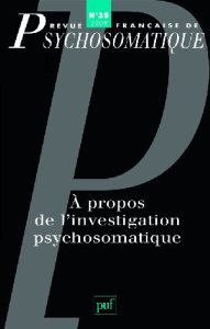 Revue française de psychosomatique N° 38, 2009 : A propos de l'investigation psychosomatique - Szwec Gérard