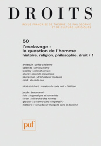 Droits N° 50/2009 : L'esclavage : la question de l'homme. Histoire, religion, philosophie, droit Tom - Annequin Jacques