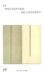 La psychiatrie de l'enfant Volume 52 N° 1/2009 - Zigante Franck
