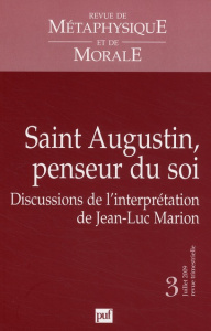 Revue de Métaphysique et de Morale N° 3, juillet 2009 : Saint-Augustin, penseur du soi. Discussions - Falque Emmanuel