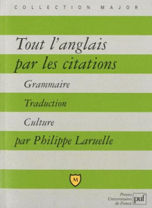 Tout l'anglais par les citations - Laruelle Philippe