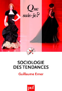 Sociologie des tendances - Erner Guillaume