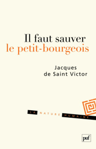Il faut sauver le petit-bourgeois - Saint Victor Jacques de