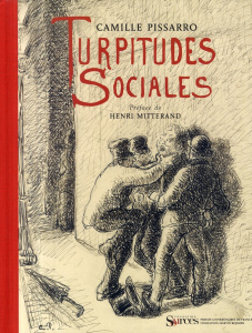 Turpitudes sociales - Pissarro Camille ; Mitterand Henri