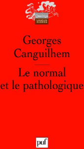 Le normal et le pathologique - Canguilhem Georges