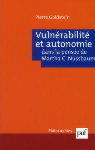 Vulnérabilité et autonomie dans la pensée de Martha C. Nussbaum - Goldstein Pierre