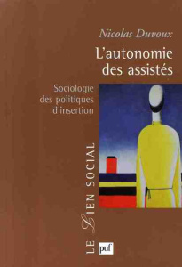 L'autonomie des assistés. Sociologie des politiques d'insertion - Duvoux Nicolas