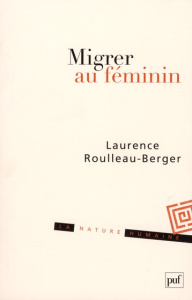 MIGRER AU FEMININ - ROULLEAU-BERGER L.