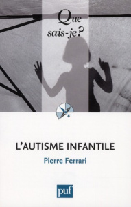 L'autisme infantile - Ferrari Pierre