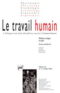 Le travail humain Volume 73 N° 4, Octobre 2010 : Décision et risques en santé - Anceaux Françoise ; Chauvin Christine