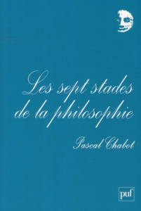 Les sept stades de la philosophie - Chabot Pascal