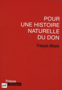 Pour une histoire naturelle du don - Athané François