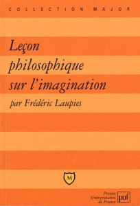 Leçon philosophique sur l'imagination - Laupies Frédéric