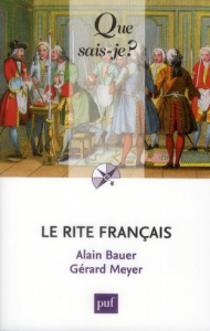 Le rite français - Bauer Alain ; Meyer Gérard
