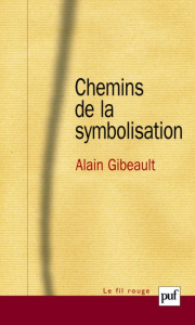 Chemins de la symbolisation - Gibeault Alain