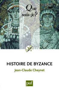 Histoire de Byzance - Cheynet Jean-Claude