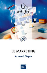 Le marketing. 13e édition - Dayan Armand