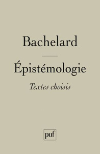 Epistémologie. Textes choisis - Bachelard Gaston ; Lecourt Dominique
