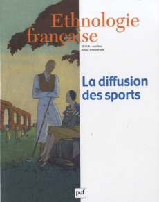 Ethnologie française N° 4, Octobre 2011 : La diffusion des sports - Segalen Martine ; Darbon Sébastien