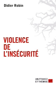 Violence de l'insécurité - Robin Didier