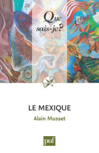 Le Mexique - Musset Alain