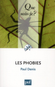 Les phobies. 2e édition - Denis Paul