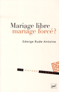 Mariage libre, mariage forcé ? - Rude-Antoine Edwige