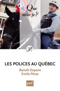 Les polices au Québec. 2e édition - Dupont Benoît ; Pérez Emile